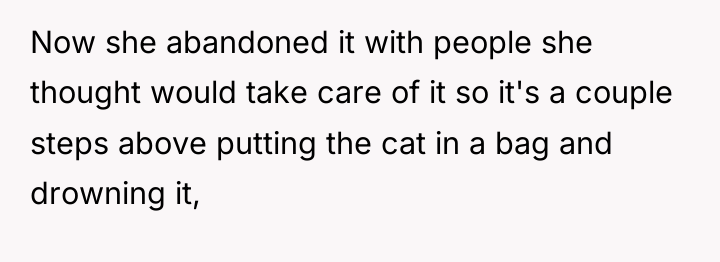 Now she abandoned it with people she thought would take...