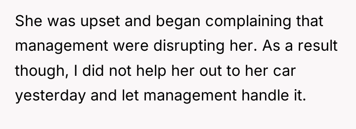 She was upset and began complaining that management were disrupting...