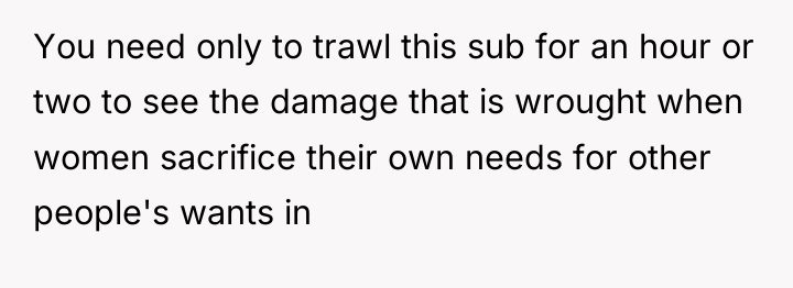 You need only to trawl this sub for an hour...