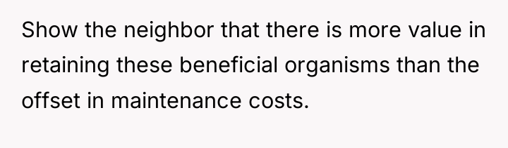 Show the neighbor that there is more value in retaining...