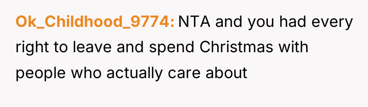 Ok_Childhood_9774 NTA and you had every right to leave and...