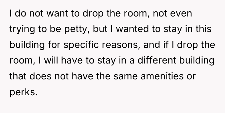 I do not want to drop the room, not even...