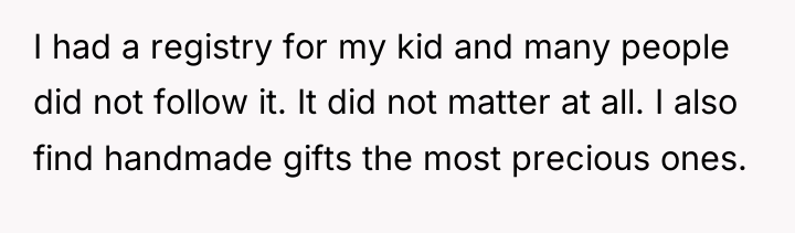 I had a registry for my kid and many people...