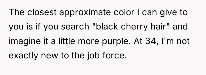 The closest approximate color I can give to you is...