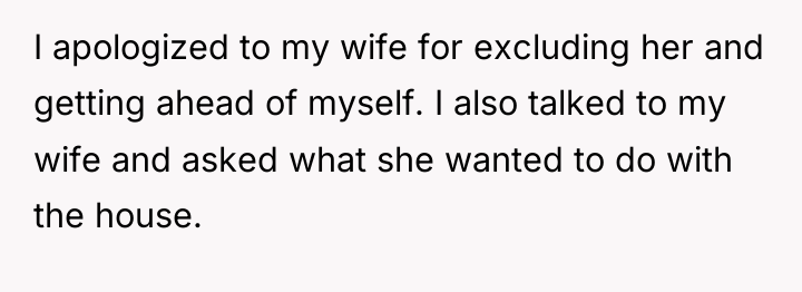 I apologized to my wife for excluding her and getting...