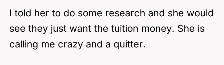 I told her to do some research and she would...