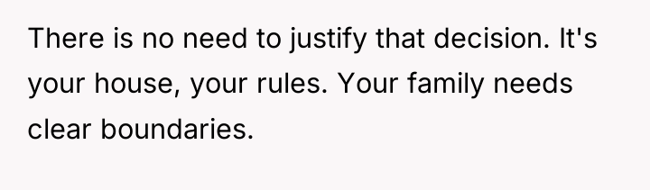 There is no need to justify that decision. It's your...