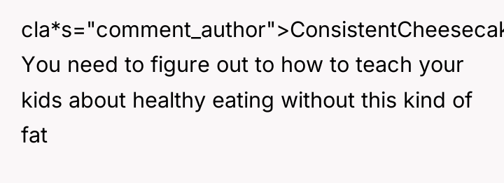 cla*s="comment_author">ConsistentCheesecake: You need to figure out to how to teach...