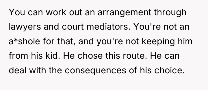 You can work out an arrangement through lawyers and court...