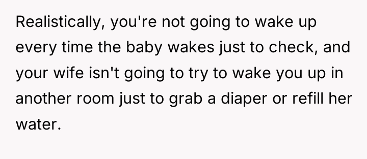 Realistically, you're not going to wake up every time the...