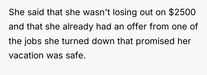 She said that she wasn't losing out on $2500 and...