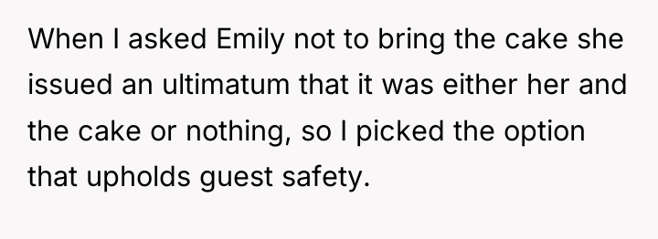 When I asked Emily not to bring the cake she...