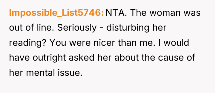 Impossible_List5746 NTA. The woman was out of line. Seriously -...