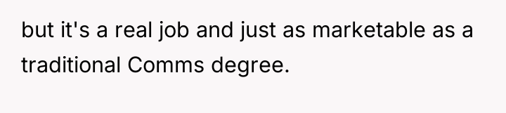 but it's a real job and just as marketable as...