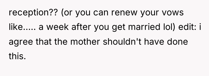 reception?? (or you can renew your vows like..... a week...