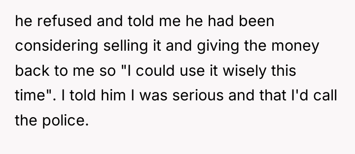 he refused and told me he had been considering selling...