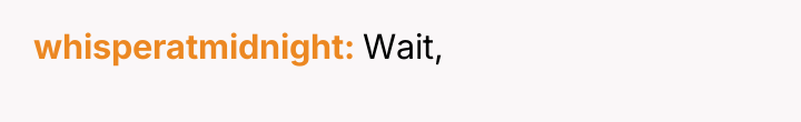 whisperatmidnight Wait,