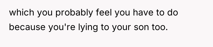 which you probably feel you have to do because you're...