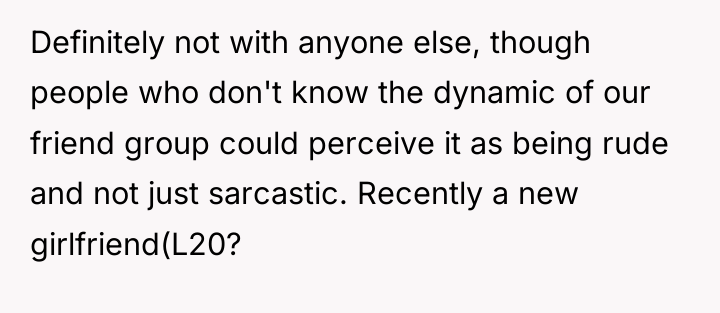 Definitely not with anyone else, though people who don't know...