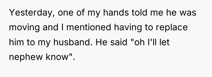 Yesterday, one of my hands told me he was moving...