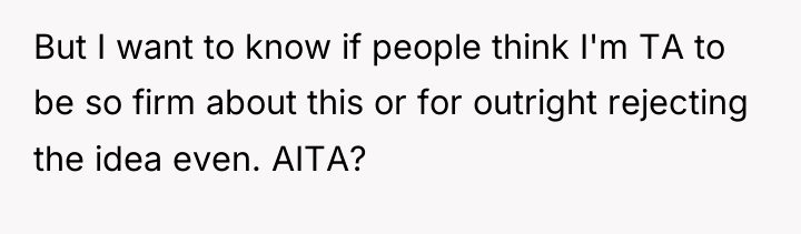 But I want to know if people think I'm TA...