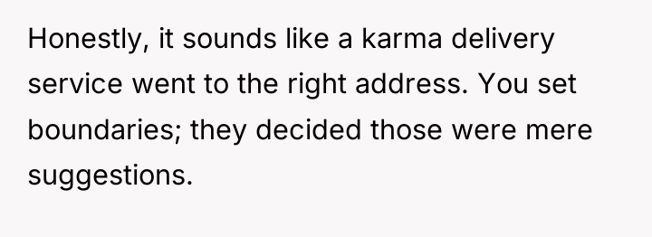 Honestly, it sounds like a karma delivery service went to...