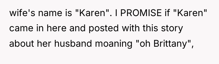wife's name is "Karen". I PROMISE if "Karen" came in...