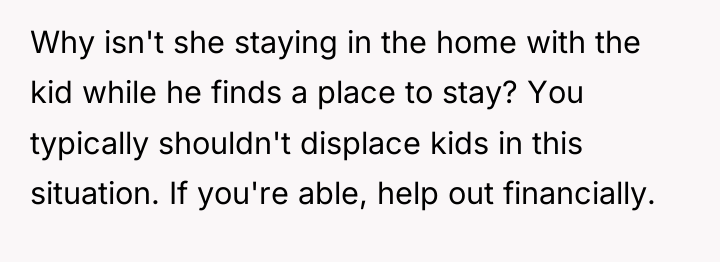 Why isn't she staying in the home with the kid...