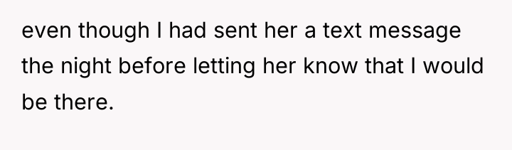 even though I had sent her a text message the...