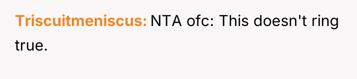 Triscuitmeniscus NTA ofc: This doesn't ring true.