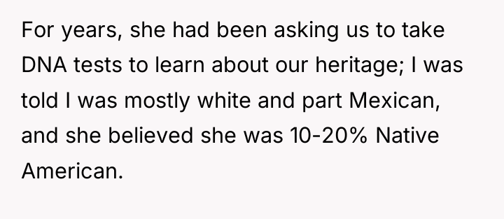 For years, she had been asking us to take DNA...