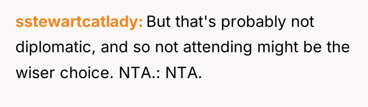sstewartcatlady But that's probably not diplomatic, and so not attending...