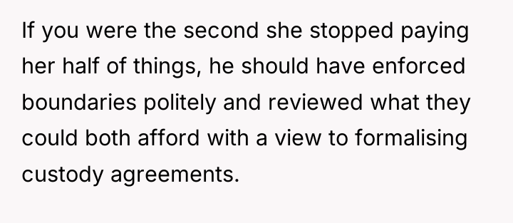 If you were the second she stopped paying her half...