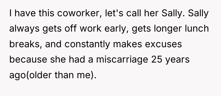 I have this coworker, let's call her Sally. Sally always...
