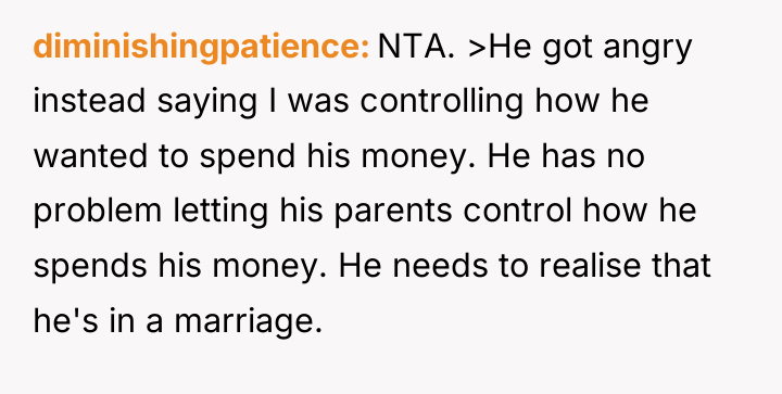 diminishingpatience NTA. >He got angry instead saying I was controlling...