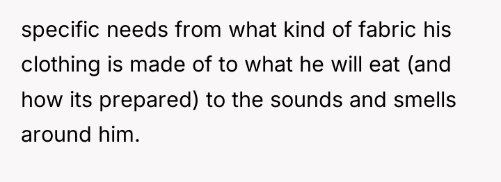 specific needs from what kind of fabric his clothing is...