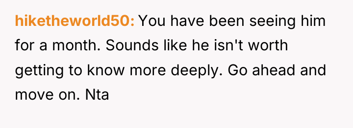hiketheworld50 You have been seeing him for a month. Sounds...