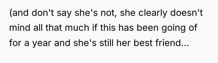 (and don't say she's not, she clearly doesn't mind all...