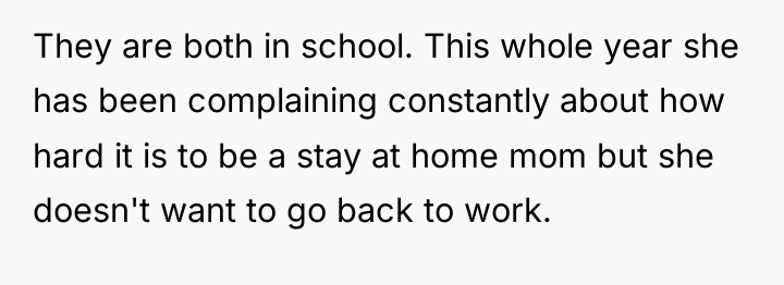 They are both in school. This whole year she has...