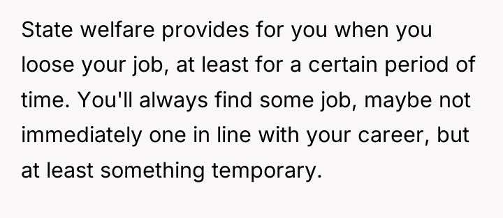 State welfare provides for you when you loose your job,...