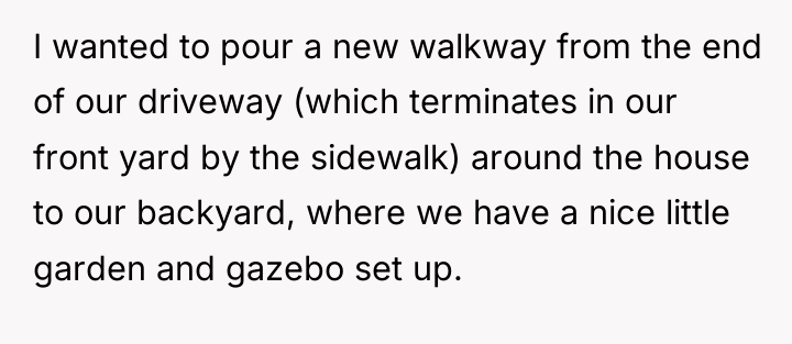 I wanted to pour a new walkway from the end...