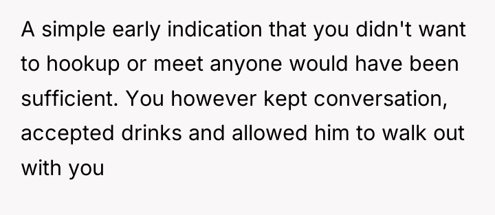 A simple early indication that you didn't want to hookup...