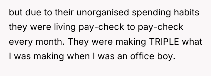 but due to their unorganised spending habits they were living...