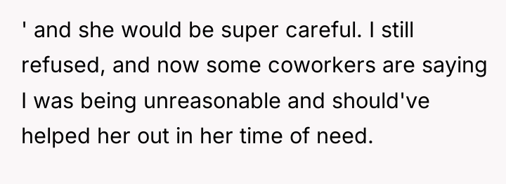 ' and she would be super careful. I still refused,...