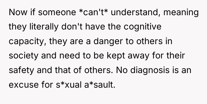 Now if someone *can't* understand, meaning they literally don't have...