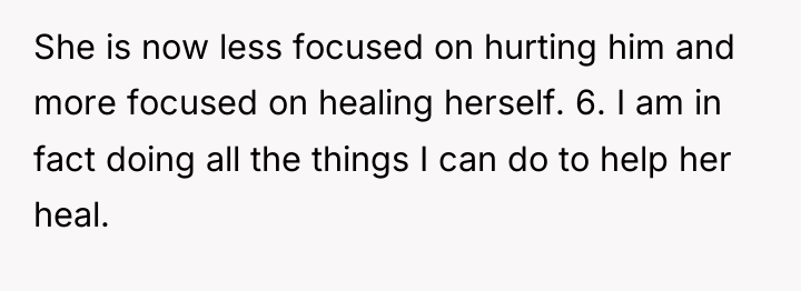 She is now less focused on hurting him and more...