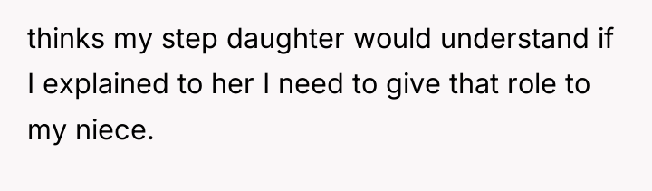 thinks my step daughter would understand if I explained to...
