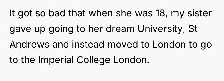 It got so bad that when she was 18, my...