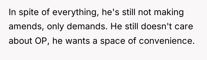 In spite of everything, he's still not making amends, only...