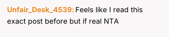 Unfair_Desk_4539 Feels like I read this exact post before but...